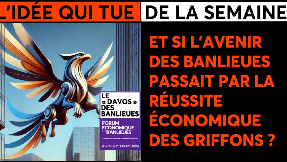 ET SI L'AVENIR DES BANLIEUES PASSAIT PAR LA RÉUSSITE ÉCONOMIQUE DES GRIFFONS ?