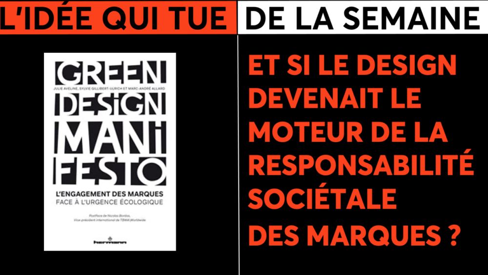 ET SI LE DESIGN DEVENAIT LE MOTEUR DE LA RESPONSABILITÉ SOCIÉTALE DES MARQUES ?