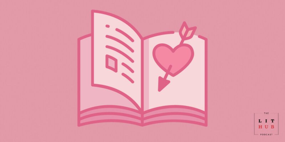 What’s With All The Romance Bookstores? This Week on the Lit Hub Podcast