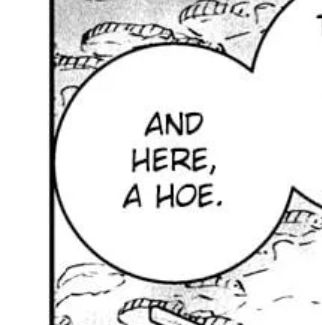 Out of context cropped manga panel that reads “and here, a hoe”