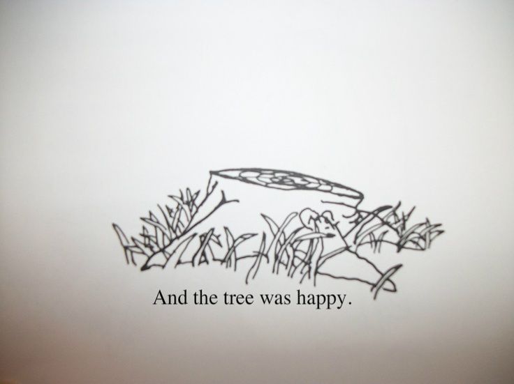 and the tree was happy (tree stump)giving tree