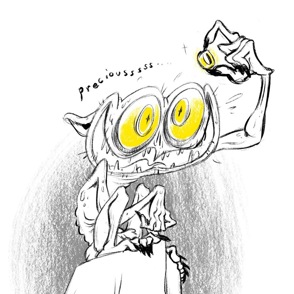 A drawing of Gollum from Lord of the Rings sitting perched on a tall rock, holding the ring up high and looking at it. Text above says "prescioussss..."