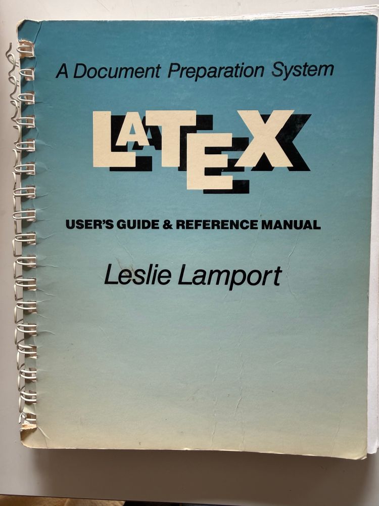 A Document Preparation System
LaTeX
USER'S GUIDE & REFERENCE MANUAL
Leslie Lamport 
1986.