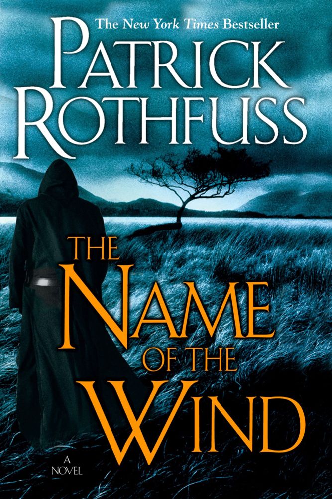 The Name of the Wind (The Kingkiller Chronicle, #1)