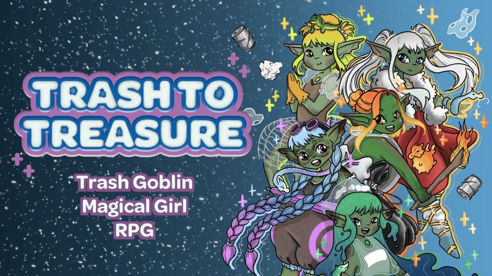 Trash to Treasure - A Trash Goblin Magical Girl RPG