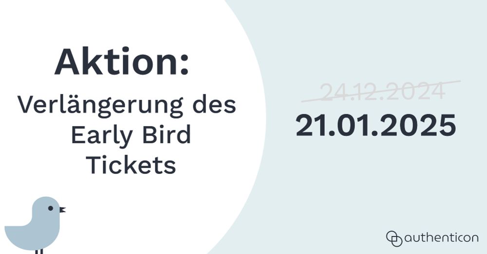 Aktion: Verlängerung des Early-Bird Tickets bis zum 21.01.2025.