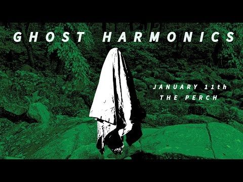 Ghost Harmonics, The Second Show Trailer