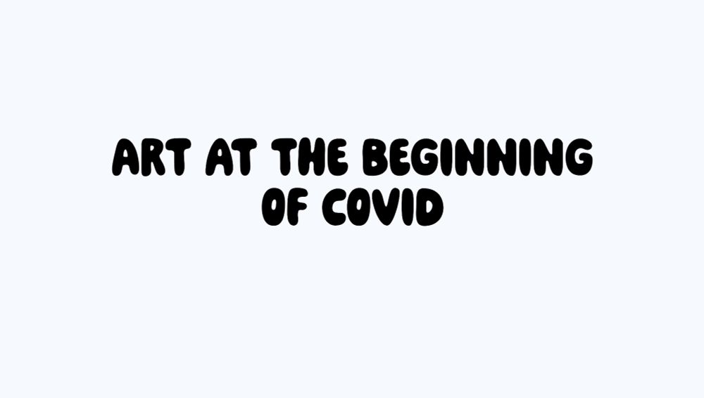 Plaintext image that reads "Art at the beginning of Covid"