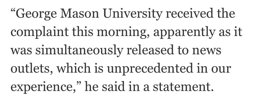 “George Mason University received the complaint this morning, apparently as it was simultaneously released to news outlets, which is unprecedented in our experience,” he said in a statement.