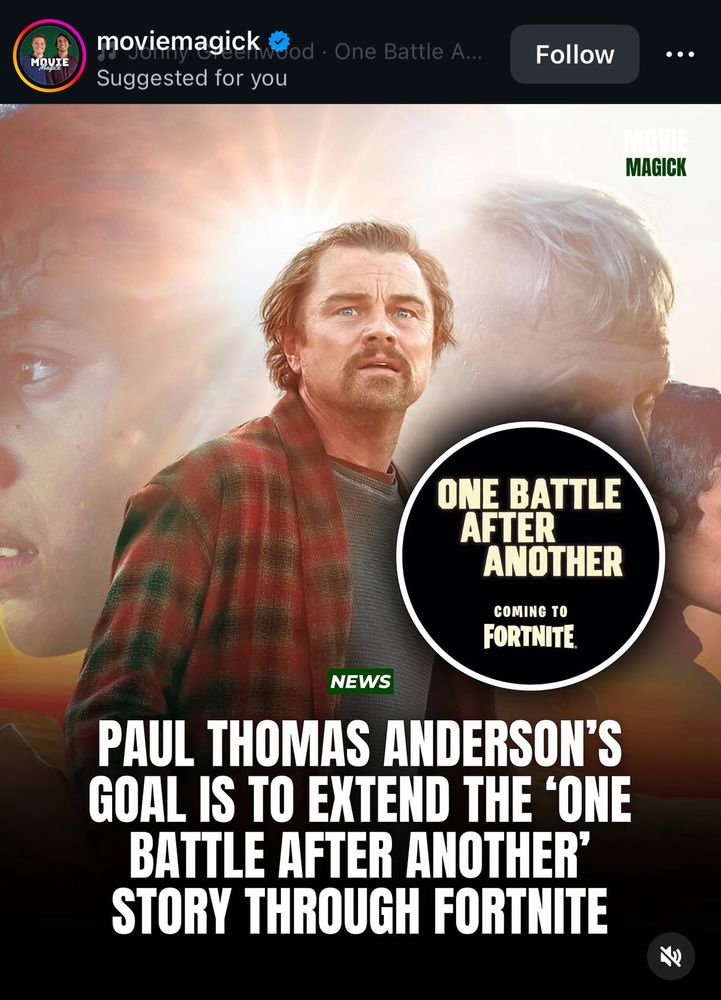instagram post from an account called "moviemagick" that says "news: paul thomas anderson's goal is to extend the 'one battle after another' story through fortnite"