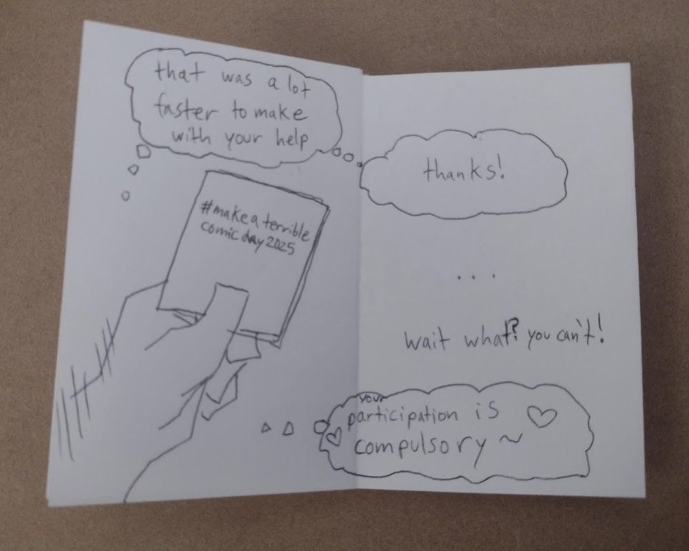 jett holds the folded zine up, title already on it.
jett: "that was a lot faster to make with your help. thanks!"
critic: "...wait what? you can't!"
jett: "your participation is compulsory~" (with hearts around it)