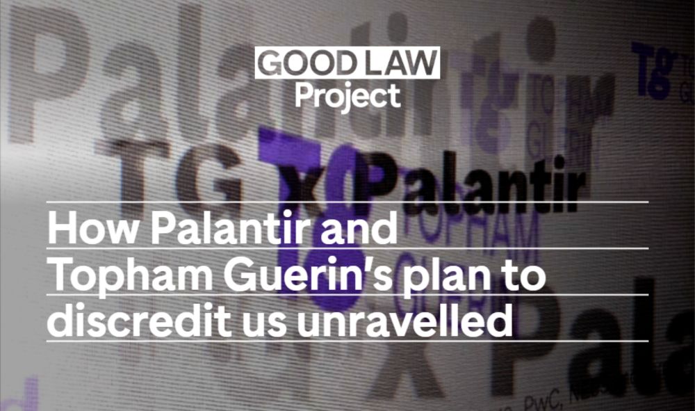 How Palantir and Topham Guerin’s plan to discredit us unravelled - Good Law Project