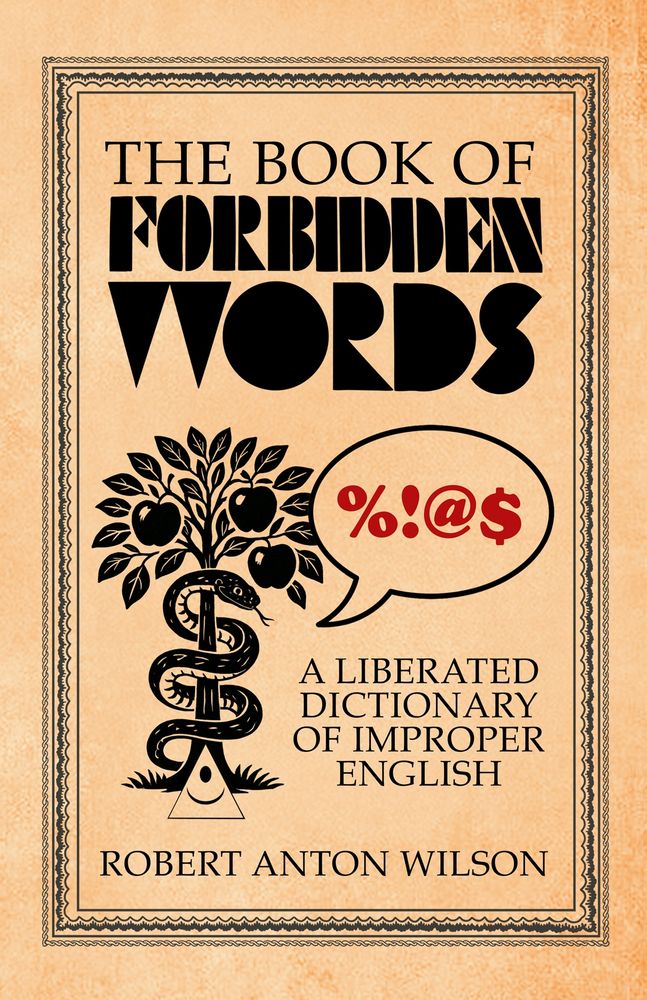 Cover art for the new edition of Robert Anton Wilson's "The Book of Forbidden Words"