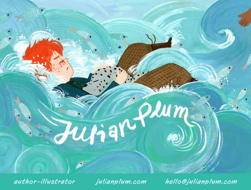 An art postcard of a red-haired boy clinging to a selkie skin in a swirl of blue waves and seafoam. Fish jump around him. A hand reaches out to pull him free. The text reads, "Julian Plum," and "author-illustrator, julianplum.com, hello@julianplum.com"
