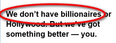 Screenshot from a fundraising text with red oval highlighting "We don't have billionaires" - the rest of the sentence reads, "or Hollywood. But we've got something better--you."
