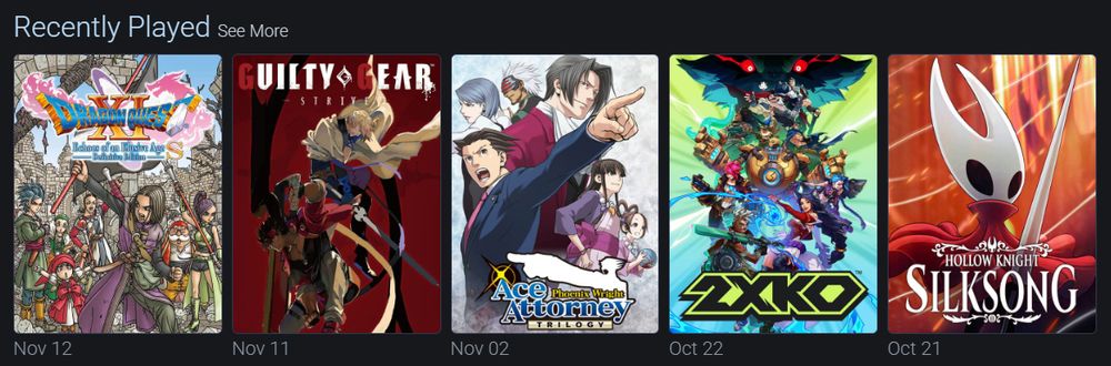 Dragon Quest XI S: Echoes of an Elusive Age - Definitive Edition
Guilty Gear: Strive
Phoenix Wright: Ace Attorney Trilogy
2XKO
Hollow Knight: Silksong