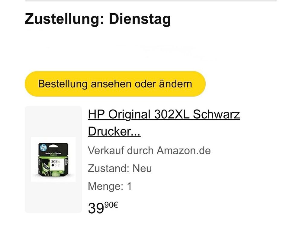 Zustellung: Dienstag
Bestellung ansehen oder ändern
302-
HP Original 302XL Schwarz
Drucker...
Verkauf durch Amazon.de
Zustand: Neu
Menge: 1
39.90€