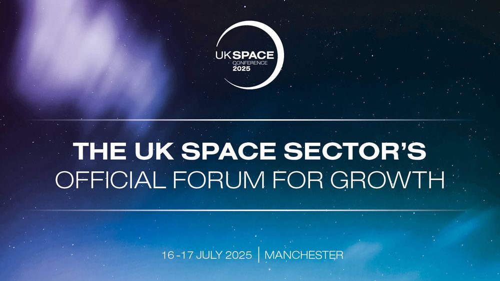 UK Space Conference 2025. The UK space sector's official forum for growth. 16-17 July 2025. Manchester