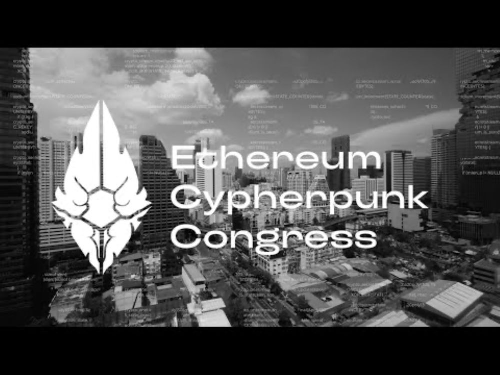 Ethereum Cypherpunk Congress @ Devcon 7 | Bangkok 2024