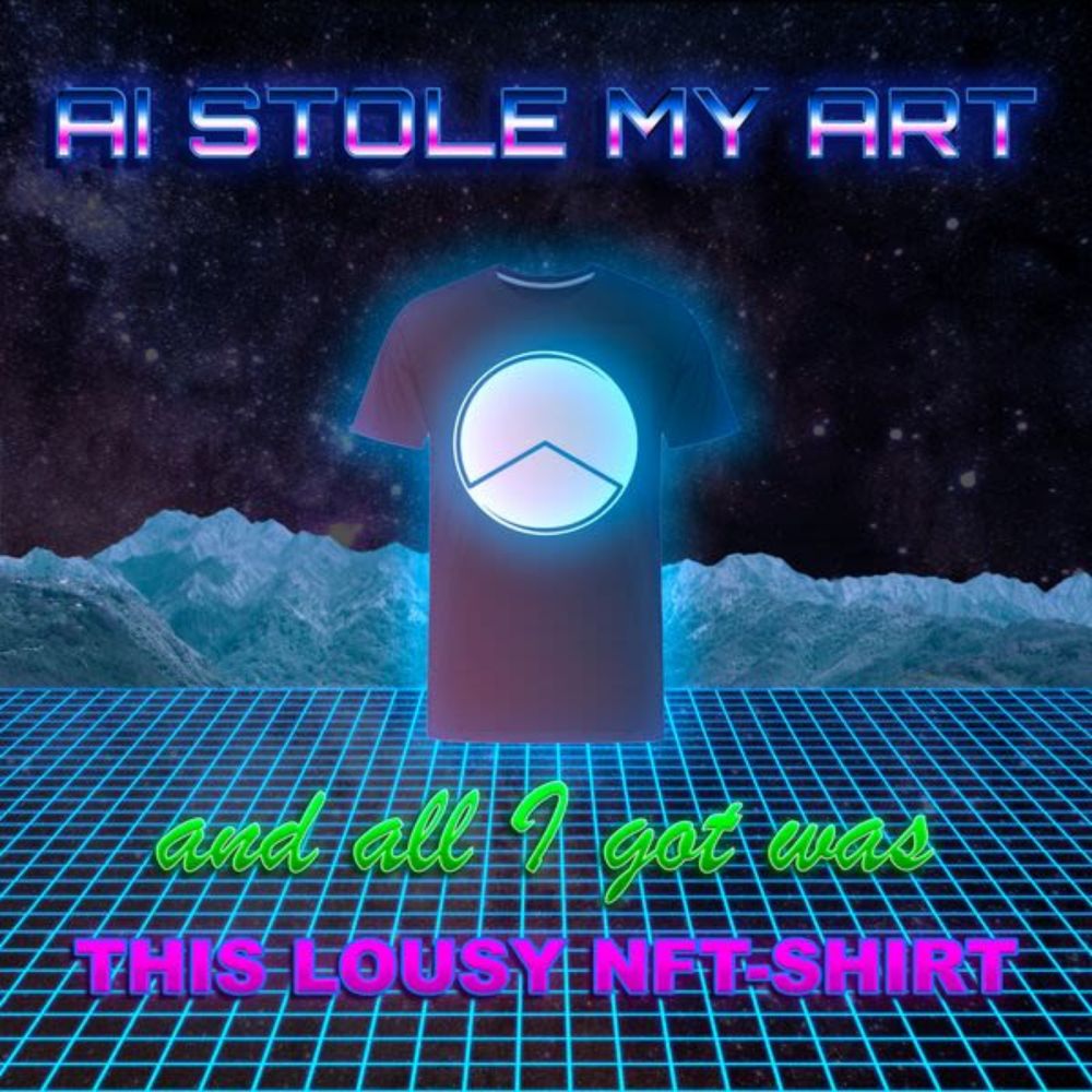 AI Stole My Art and All I Got Was This Lousy NFT-Shirt