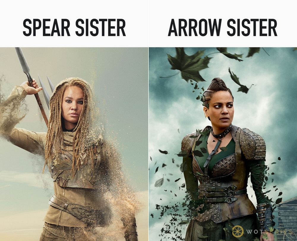 Side-by-side meme featuring two characters from The Wheel of Time. On the left, Ayoola Smart as Aviendha, labeled "Spear Sister," stands confidently in Aiel garb holding a spear, with sand-like particles dissolving from her body. On the right, Priyanka Bose as Alanna, labeled "Arrow Sister," wears a green and bronze battle outfit with intricate leather armor, surrounded by swirling leaves and a stormy sky. Both women look fierce and focused.