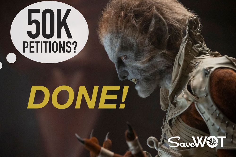 A graphic featuring an Eelfinn character from The Wheel of Time TV series played by actor Robert Strange, snarling with sharp teeth and claws visible, dressed in pale, layered leather armor. A thought bubble from off screen presumably from Mat Cauthon reads “50K Petitions?” and large bold text below says “DONE!” in white. The SaveWOT logo appears in the bottom right corner, celebrating the campaign milestone of 50,000 petition signatures.