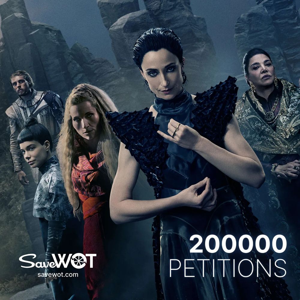 Promotional image for The Wheel of Time featuring five prominent characters standing in a rocky, twilight setting. At the center is Natasha O’Keeffe as Lanfear in an intricate black dress, making a confident hand gesture. To her left stands Kate Fleetwood as Liandrin in red and black robes, and to her right is Shohreh Aghdashloo as Elaida in ornate green and gold. Behind them are Laia Costa as Moghedien in a dark outfit with a sharp bob haircut, and Jay Duffy as Dain in white and silver armor. Overlay text reads “200000 Petitions” and “SaveWOT savewot.com”.