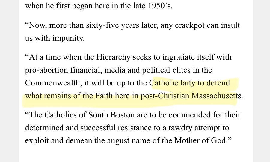 “”Now, more than sixty-five years later, any crackpot can insult us with impunity.
"At a time when the Hierarchy seeks to ingratiate itself with pro-abortion financial, media and political elites in the Commonwealth, it will be up to the Catholic laity to defend what remains of the Faith here in post-Christian Massachusetts.
"The Catholics of South Boston are to be commended for their determined and successful resistance to a tawdry attempt to exploit and demean the august name of the Mother of God."”