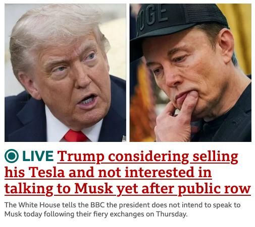 Headline from BBC news: Trump considering selling his Tesla and not interested in talking to Musk yet after public row