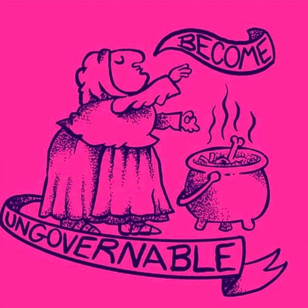 A block print style illustration set on a hot pink background. A woman who looks kind of like strega nona in an apron and head kerchief waves her arms over a cauldron. Her eyes are closed. Around her is a scriptic word balloon that reads "become ungovernable." Artist: @theloveartist
