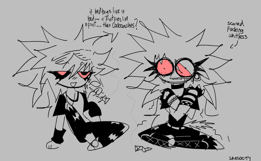 Digital drawing simple doodle pierre is on the left ryker is on the right. They're both high out of their fucking minds . Pierre looks extremely faded and relaxed and he's speaking . there is a speech bubble above him. It reads "if bed bugs live in bed... and fruit flies live in fruit.. then cockroaches?" Meanwhile ryker is next to him there is an arrow pointing towards him that reads "scared fucking shitless" . He's fucking tweaking here dude. His eyes are wide open and he's hugging himself while shaking. His blunt is on the floor next to him . He cannot handle too much weed well