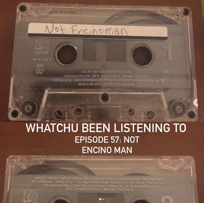 A cassette that says "Not Encinoman" that is clearly the soundtrack to Encino Man.