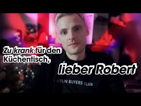 Zu krank für den Küchentisch, lieber Robert.