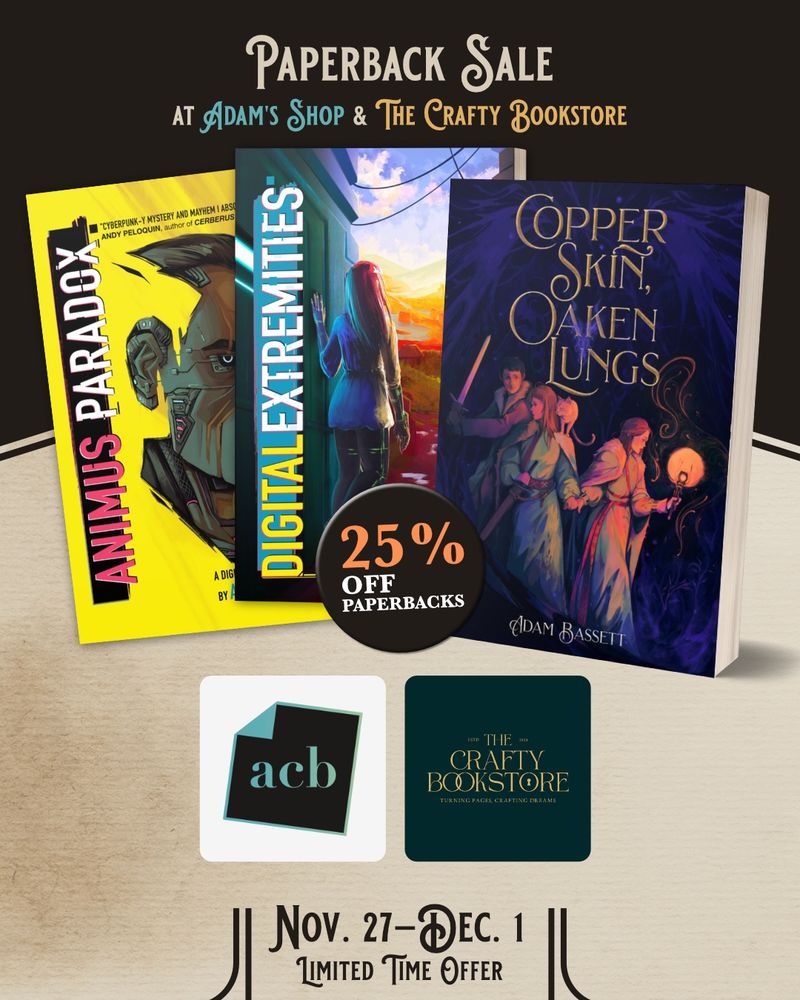 A graphic showcasing 25% black friday sale off all of Adam's paperback bookss on his shop and at The Crafty Bookstore. Offer valid through Dec. 1, 2025.