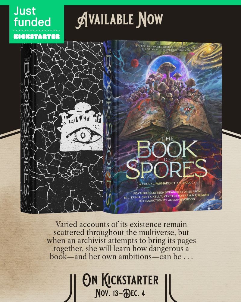 A graphic displaying the Kickstarter exclusive hardcover edition of THE BOOK OF SPORES, available Nov 13 – Dec 4 2025 on Kickstarter.
