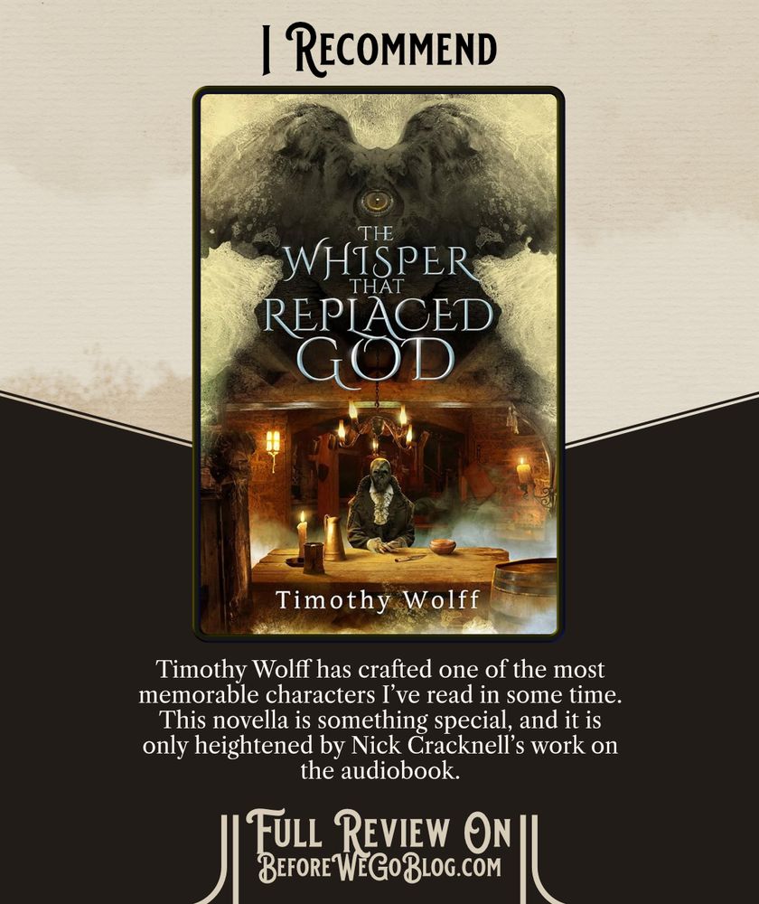 A graphic showing the cover art of THE WHISPER THAT REPLACED GOD by Timothy Wolff, full review on Before We Go Blog.