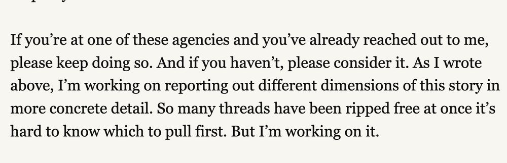 Josh Marshall, independent journalist at Talking Points Memo, says: "If you’re at one of these agencies and you’ve already reached out to me, please keep doing so. And if you haven’t, please consider it. As I wrote above, I’m working on reporting out different dimensions of this story in more concrete detail. So many threads have been ripped free at once it’s hard to know which to pull first. But I’m working on it."