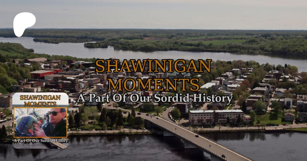 Get more from Shawinigan Moments on Patreon