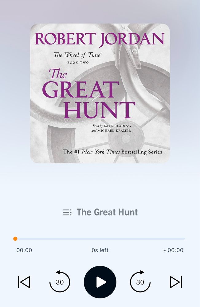 Screenshot of the Audible app, 0 minutes remaining in The Great Hunt. 