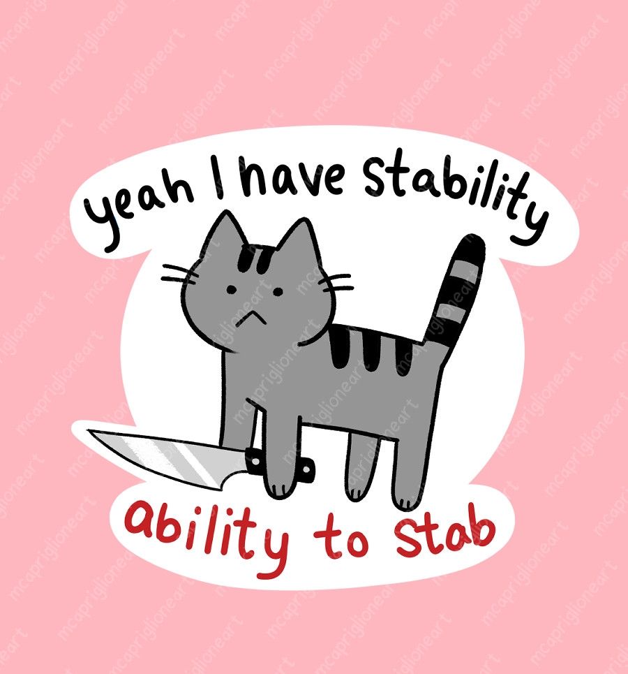 Preview of a sticker of a cartoon cat folding a knife. The caption reads "yeah I have stability, ability to stab"