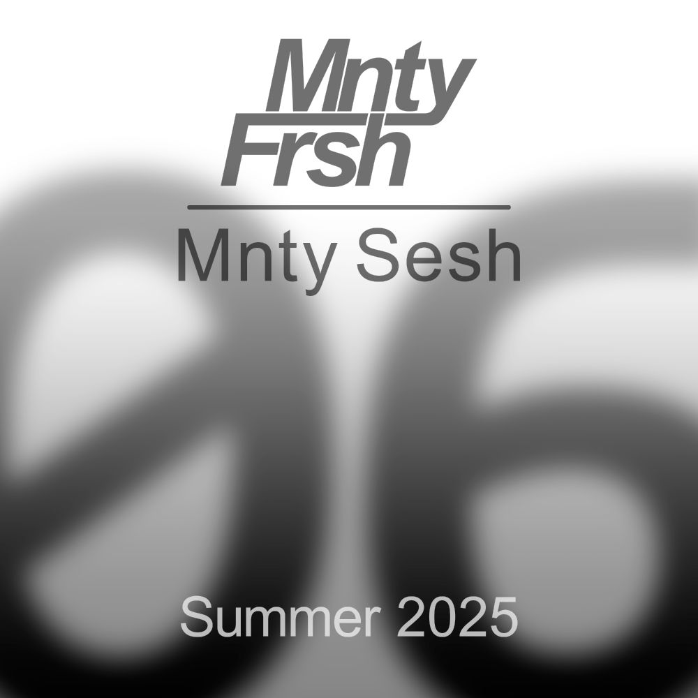 Cover art for Mnty Sesh 06 — Summer 2025