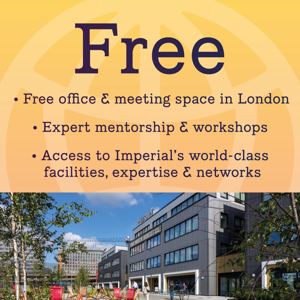 Free! Free office and meeting space in London, expert mentorship and workshops, access to Imperial's world-class facilities, expertise and networks