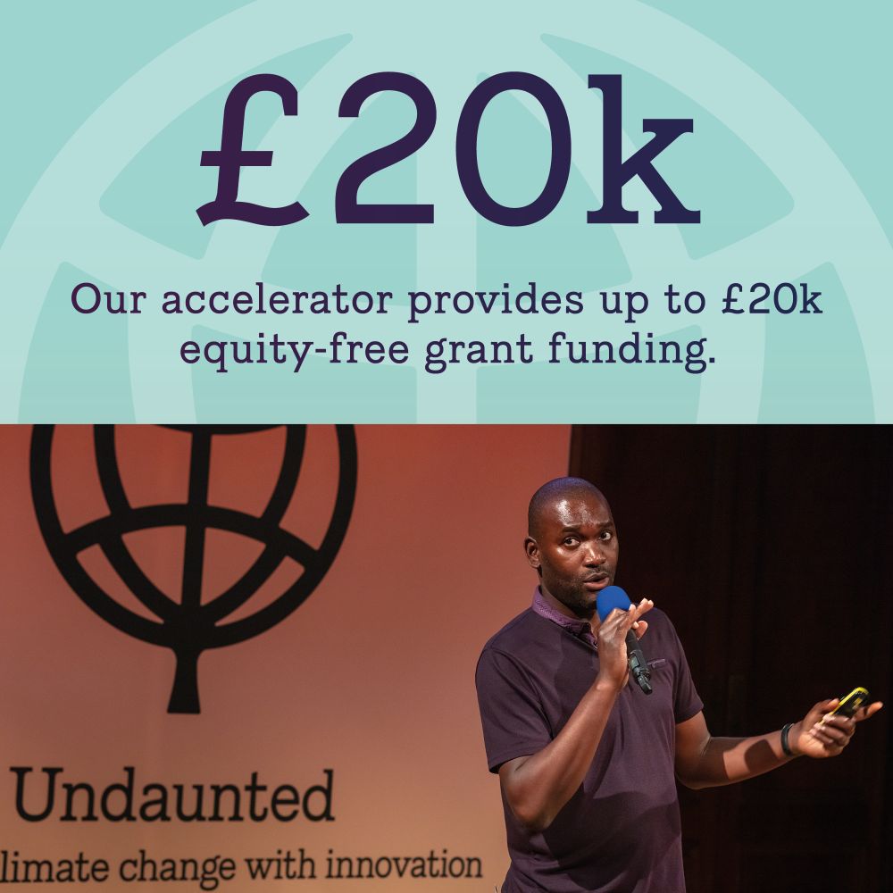 £20 K: our accelerator provides up to £20,000 equity-free grant funding