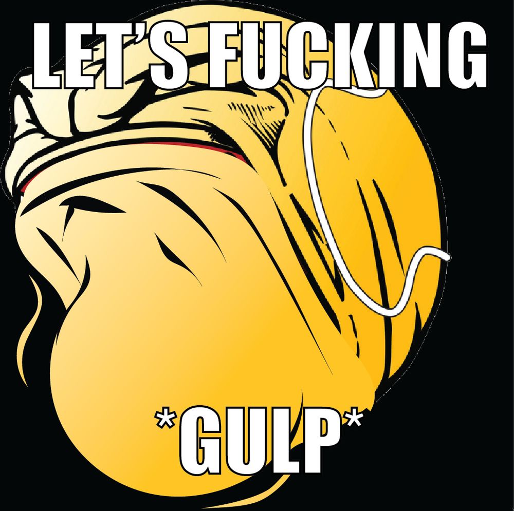 the Let's Fucking GOOOOOOOOOO hype smiley edited to have their mouth closed and their throat bulging like they're straining to swallow