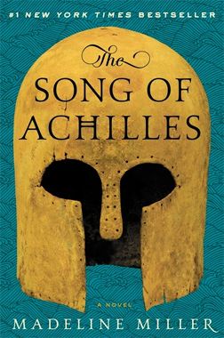 Cover of "The Song of Achilles" by Madeline Miller, featuring a golden Greek helmet against a blue background