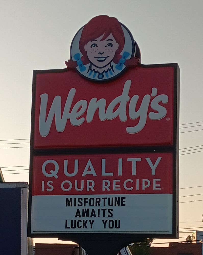 Wendy's sign reads; misfortune awaits Lucky You
