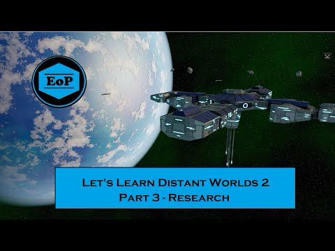 Let's Learn Distant Worlds 2 \\ Part 3 - Research