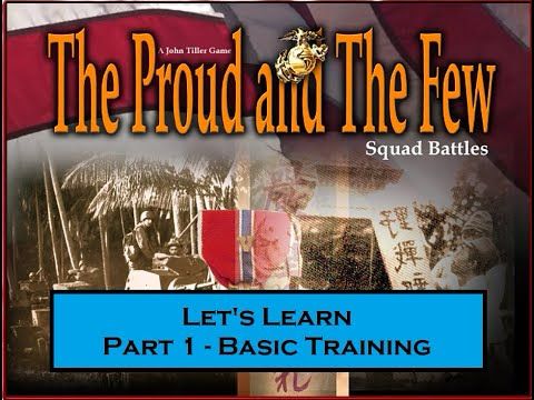 Let's Learn The Proud & The Few \\ Part 1 - Basic Training
