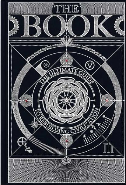 Cover of The Book: The Ultimate Guide to Rebuilding Civilization 