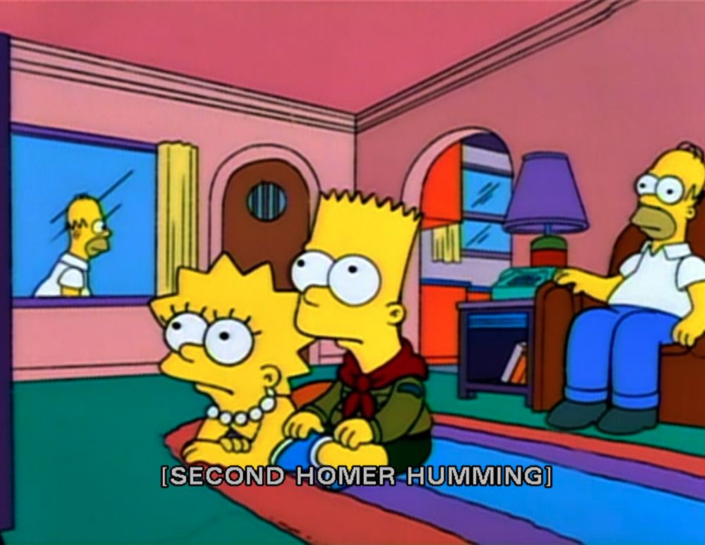 [SECOND HOMER HUMMING]